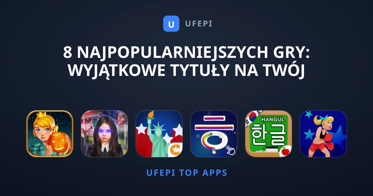 8 Najpopularniejszych Gry: Wyjątkowe Tytuły na Twój Telefon